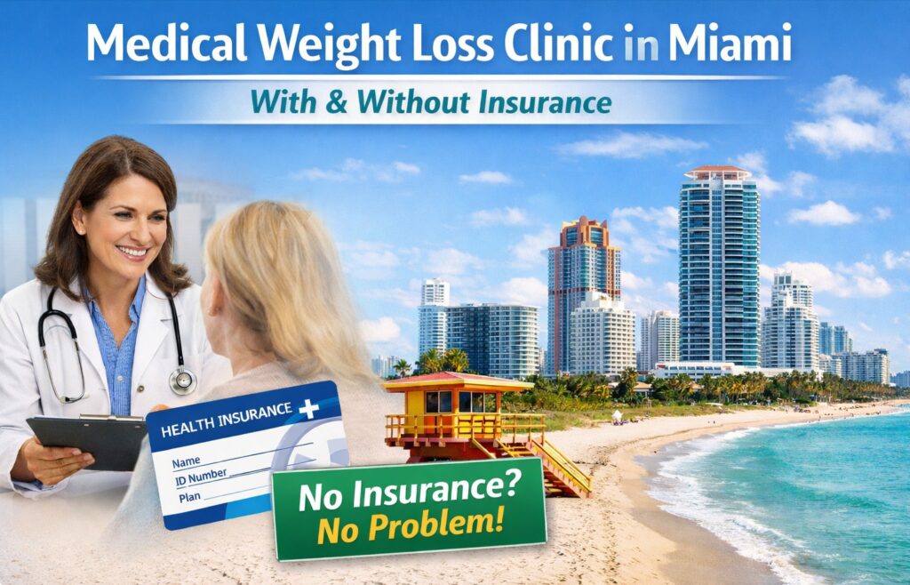 Medical Weight Loss Clinic in Miami — With and Without Insurance